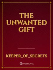The Unwanted Gift Book