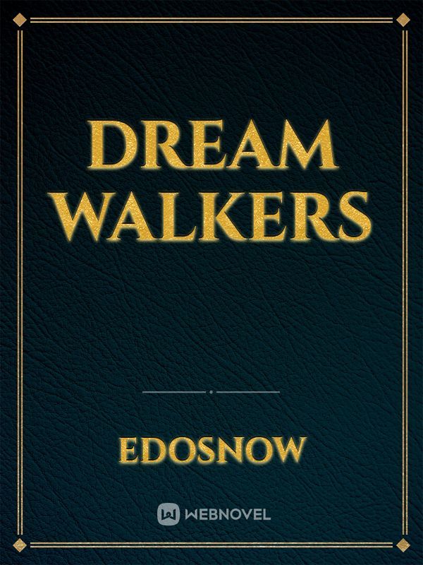 Dream walkers