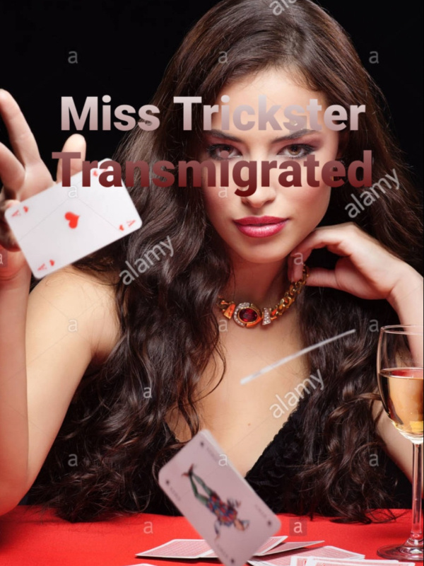 Miss trickster transmigrates