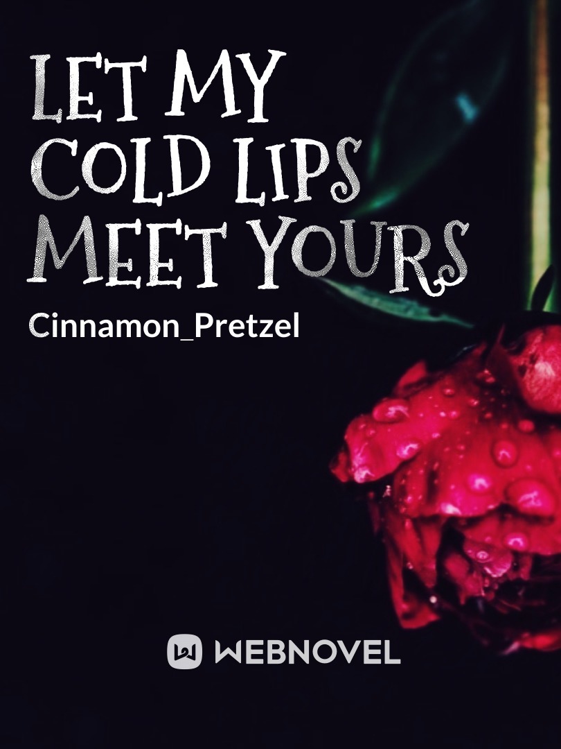Let My Cold Lips Meet Yours Book