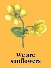 WE ARE SUNFLOWERS: JENNY √ (FLOWERS BOOK 1) Book