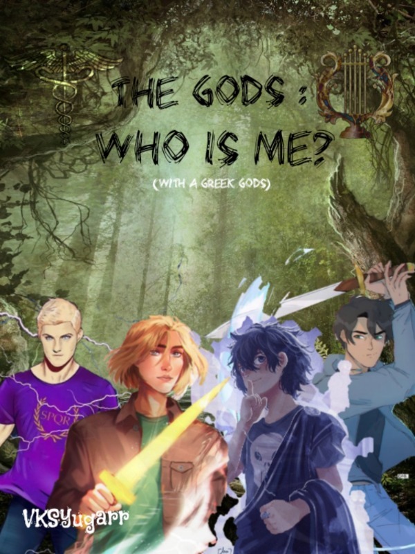 The Gods : Who Is Me? [Greek Gods]