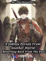A Jobless Person From Another World: Returning Back From The Past Book