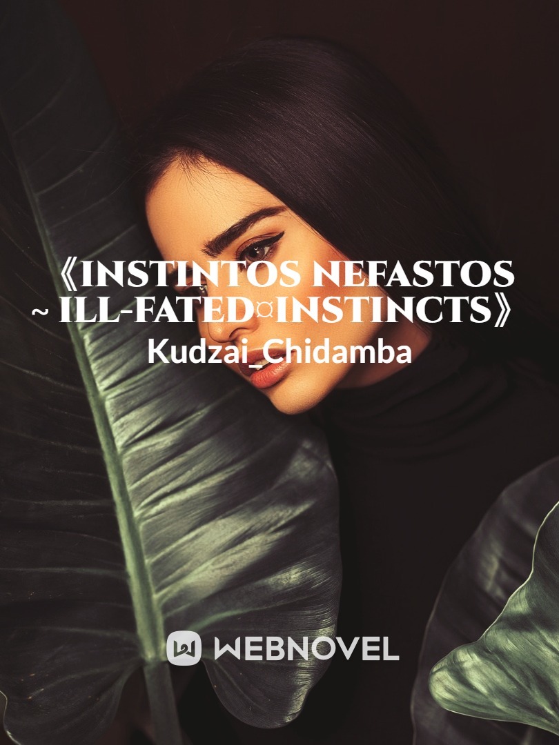 Instintos Nefastos ~ ill-Fated Instincts