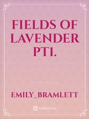 Fields of lavender pt1. Book