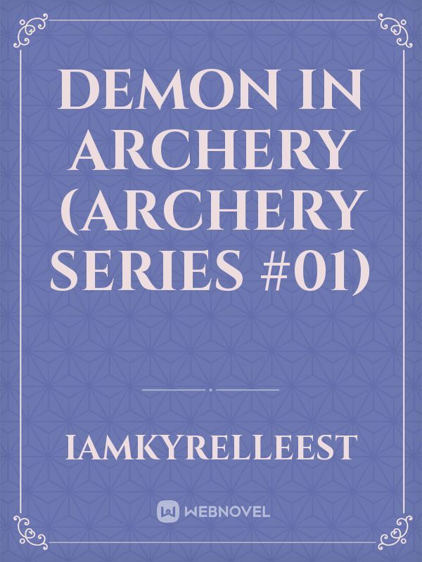 Demon in Archery (Archery Series #01) Book