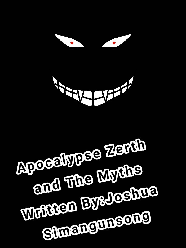 Apocalypse Zerth and The Myths
