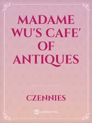 Madame Wu's Cafe' of Antiques Book