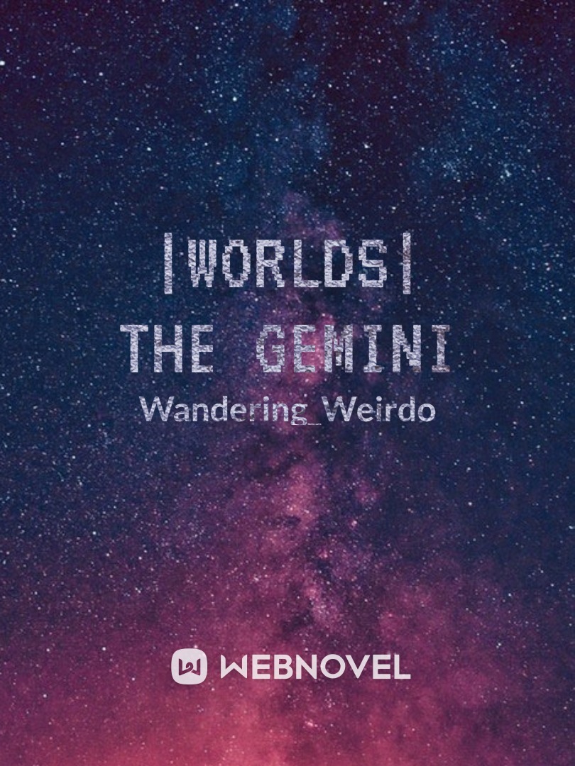 |WORLDS| The Gemini