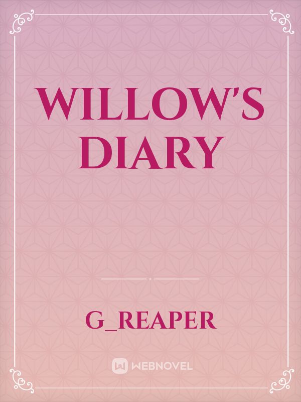 willow's diary