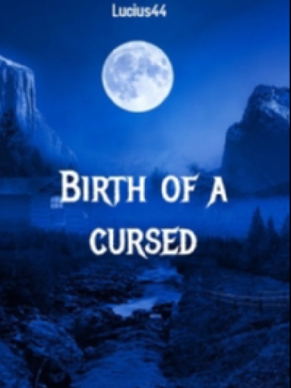 Birth of a Cursed
