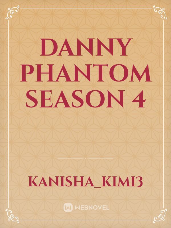Danny phantom season 4