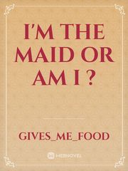 I'm the maid or am I ? Book