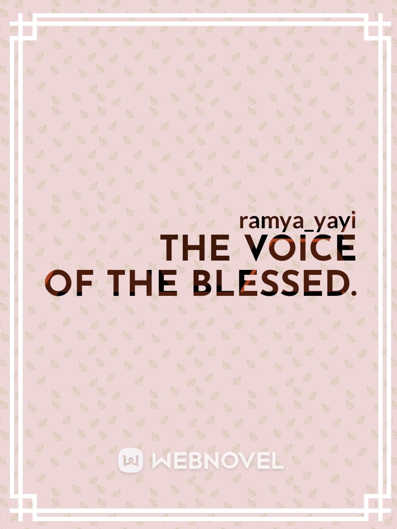 The Voice of the Blessed.