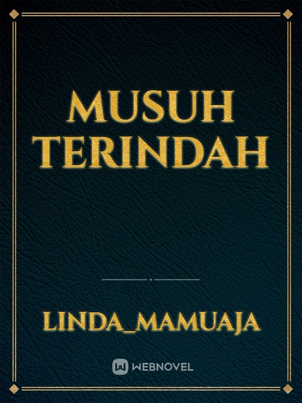MUSUH TERINDAH