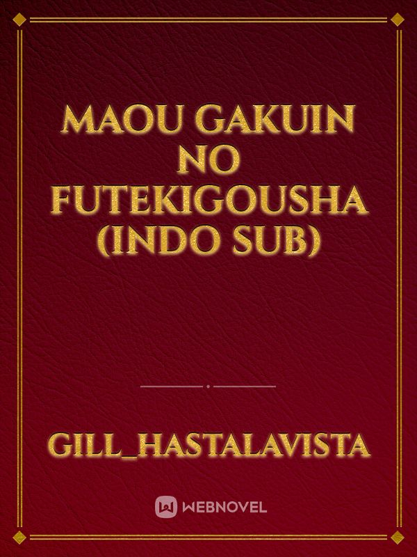 Maou Gakuin no Futekigousha (indo sub)