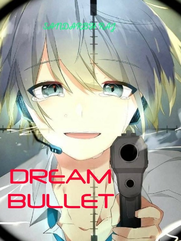 Dream Bullet