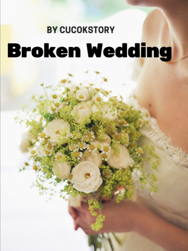 Broken wedding