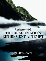 The dragon god`s retirement attempt, failed succesfully Book