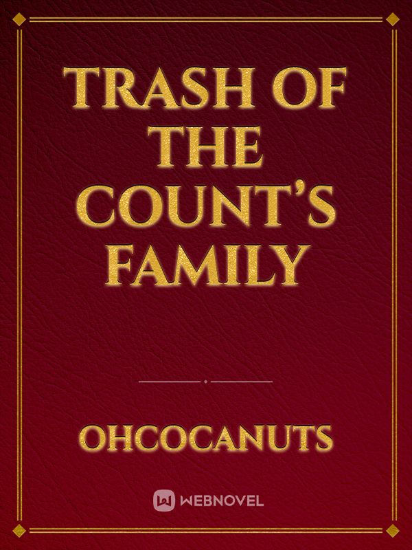 Trash Of The Count’s Family