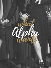 What Alpha Wants Book
