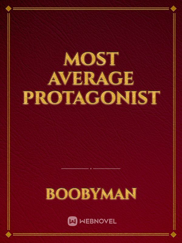 most average protagonist