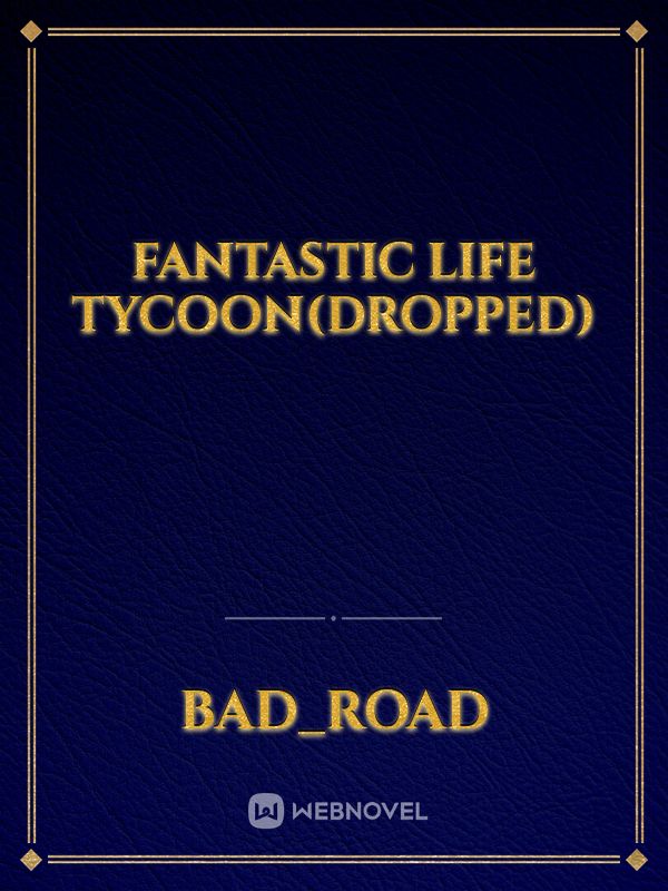 Fantastic Life Tycoon(dropped) Book