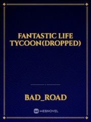 Fantastic Life Tycoon(dropped) Book