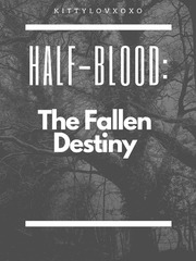 Half-Blood: The Fallen Destiny Book