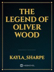 The Legend Of Oliver Wood Book