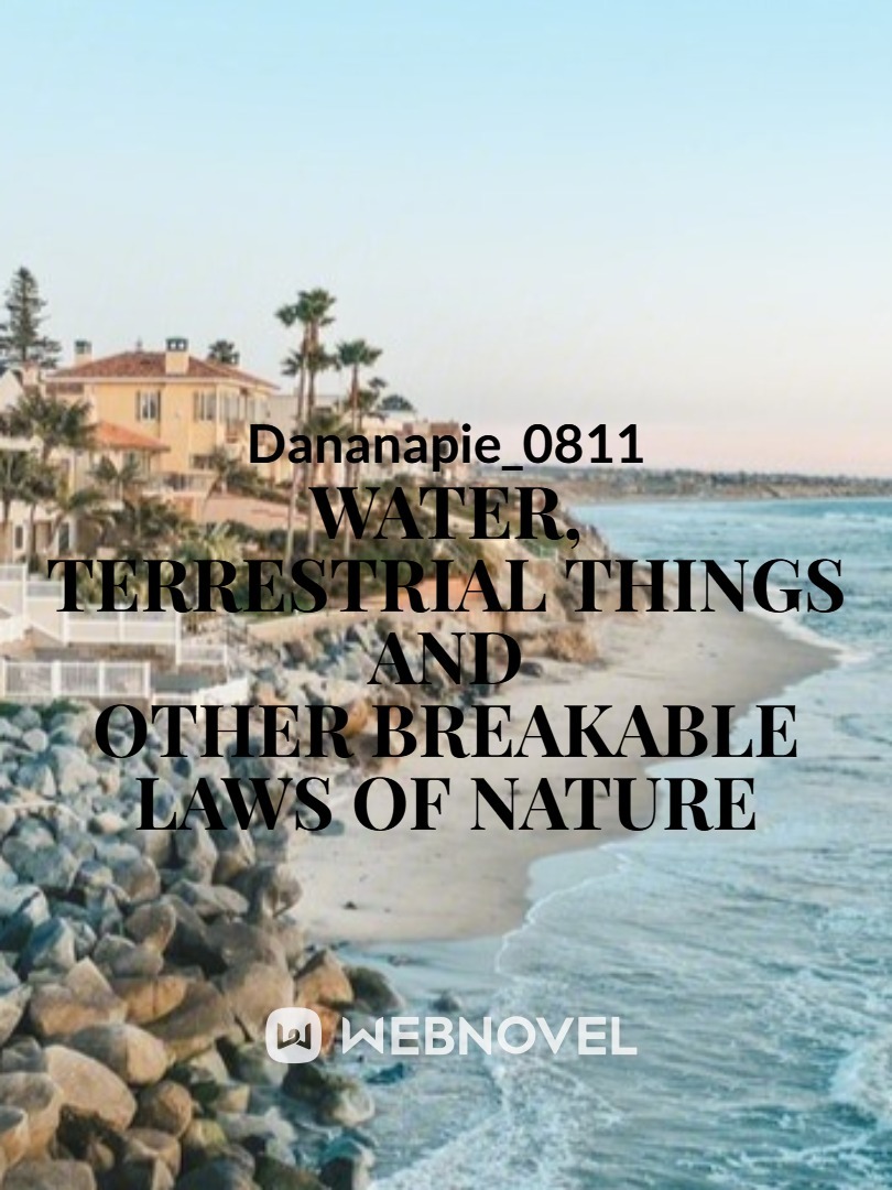 Water, Terrestrial Things and Other Breakable Laws of Nature Book