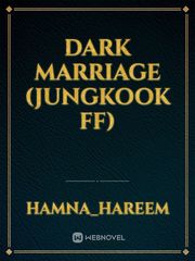 Dark Marriage (jungkook ff) Book