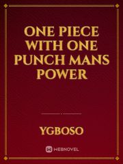 One piece with one punch mans power Book