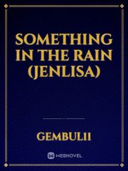 Something In The Rain (Jenlisa) Book