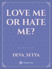 Love Me or Hate Me? Book