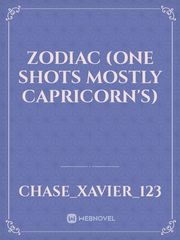 Zodiac (one shots mostly Capricorn's) Book
