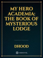 My Hero Academia: The book of Mysterious Lodge Book
