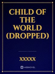 Child of the world (dropped) Book