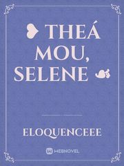 ❥ theá mou, Selene ☙ Book