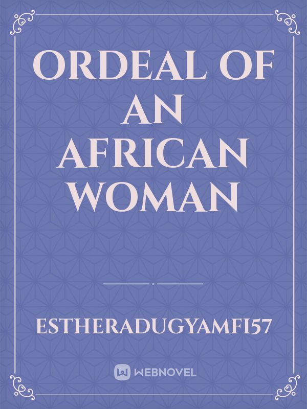 ordeal of an African woman