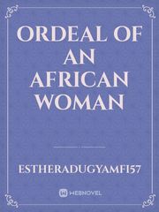 ordeal of an African woman Book