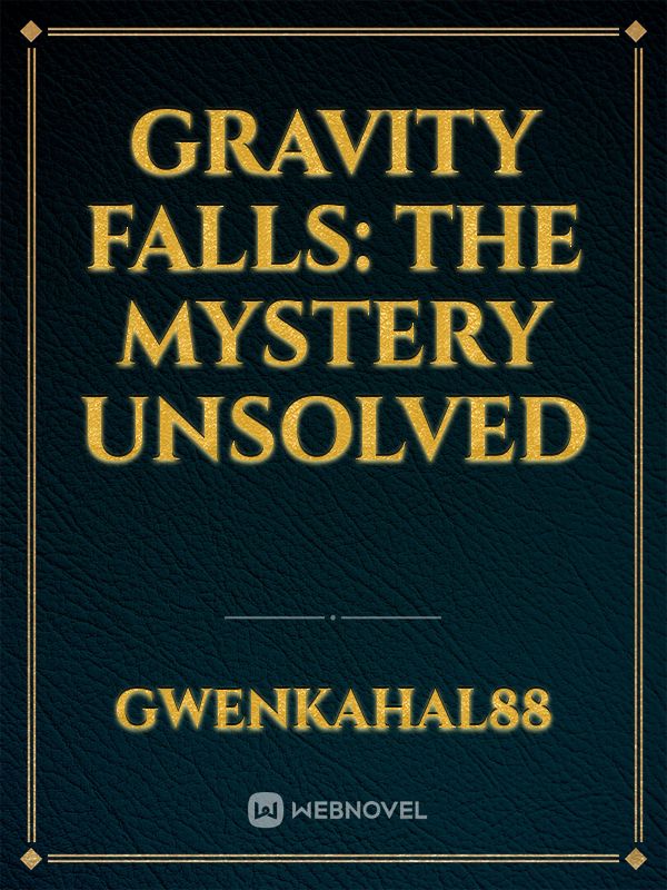 Gravity Falls: The Mystery Unsolved