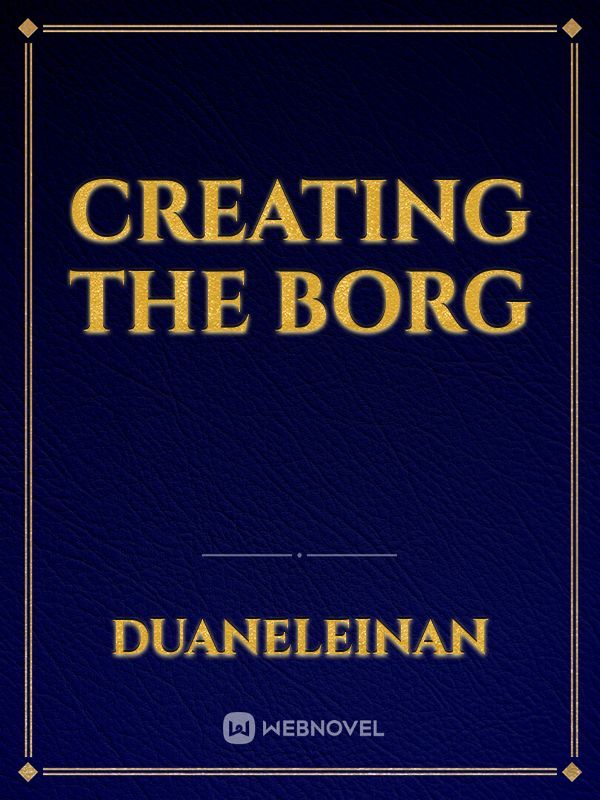 CREATING THE BORG Book