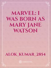 Marvel: I was born as Mary Jane Watson Book