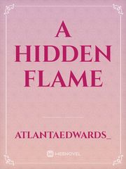 A Hidden Flame Book
