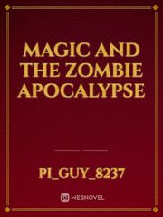 Magic and the Zombie Apocalypse Book