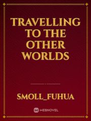 Travelling To The Other Worlds Book