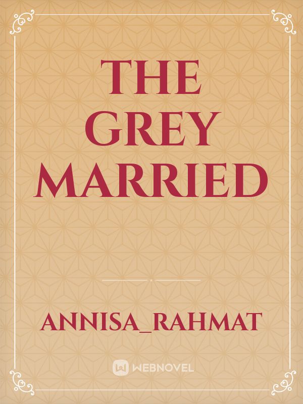 The Grey Married