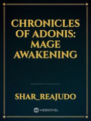 Chronicles Of Adonis:
Mage Awakening Book