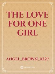 The Love For One Girl Book